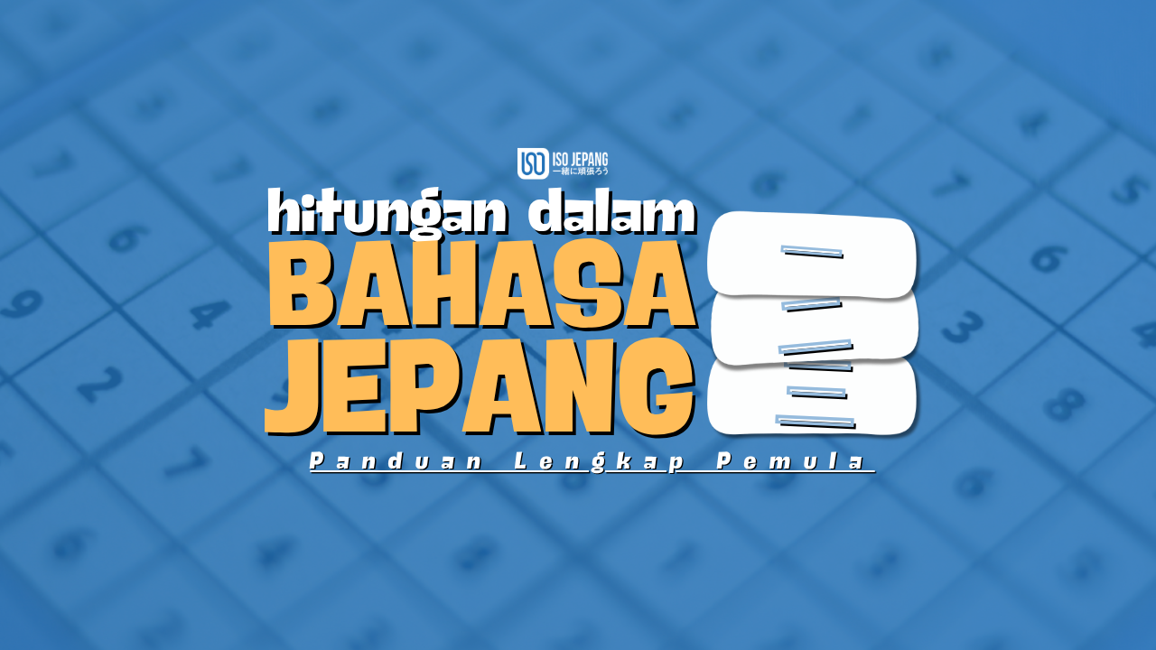 hitungan bahasa jepang panduan - Hitungan dalam Bahasa Jepang: Panduan Lengkap Menghitung dalam Bahasa Jepang untuk Pemula