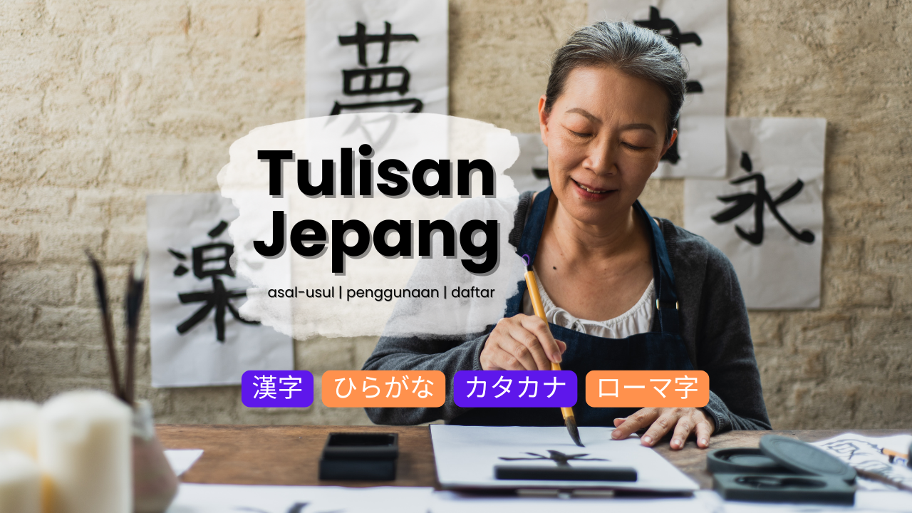 tulisan jepang lengkap jenis - Tulisan Jepang Lengkap! Jenis, Sejarah, Penggunaan
